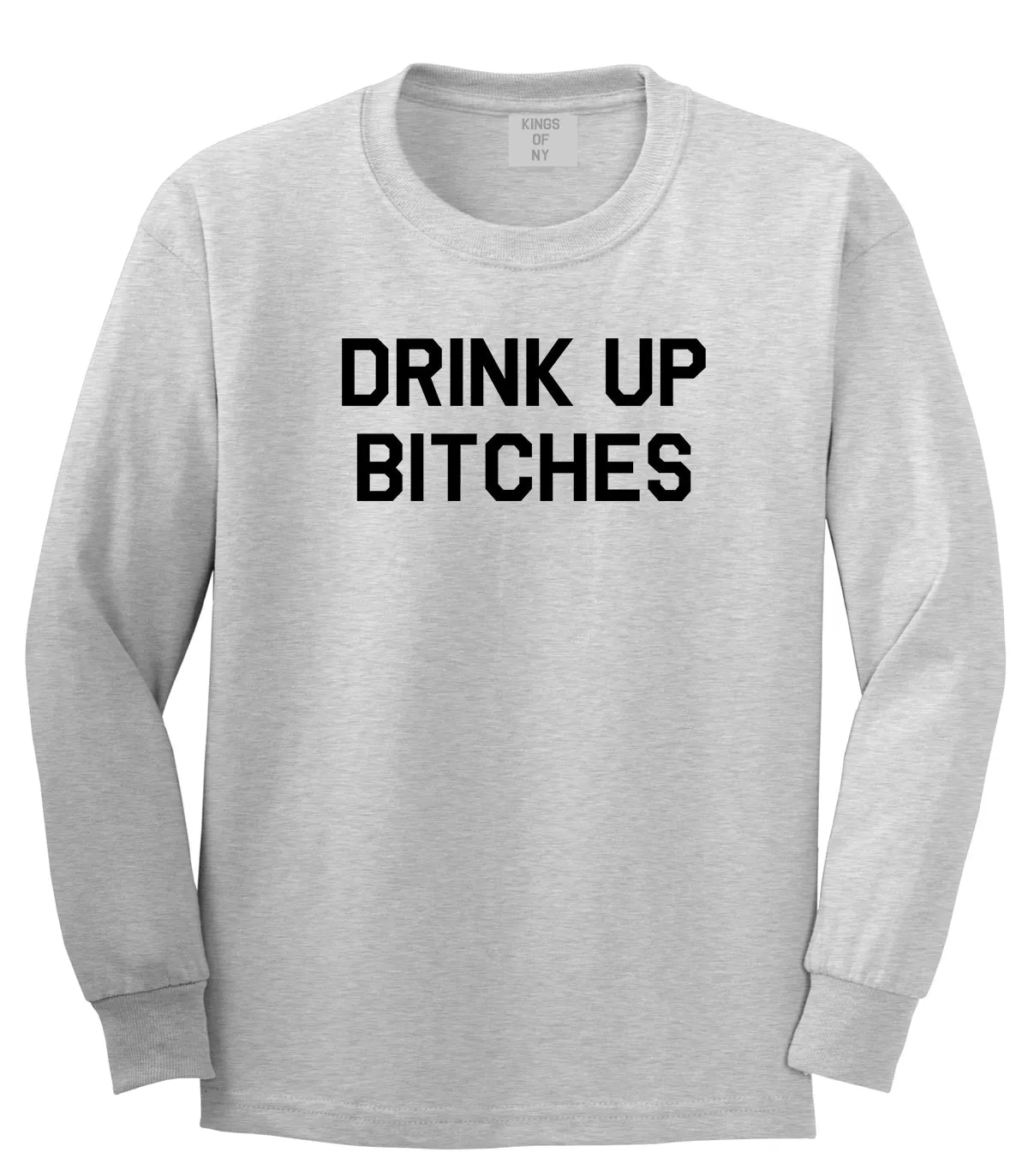 Drink Up Bitches Mens Long Sleeve T-Shirt