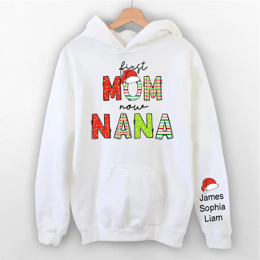 First Mom Now Nana Shirt, Cute Chritmas Shirt, Christmas Hoodie